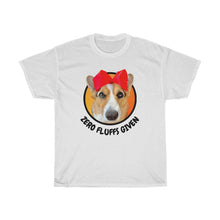 Load image into Gallery viewer, "Zero Fluffs Given" T-Shirt (Unisex)