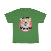 Load image into Gallery viewer, "Be Hammy" T-Shirt (Unisex)
