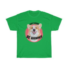 Load image into Gallery viewer, "Be Hammy" T-Shirt (Unisex)