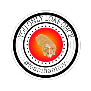 "You Only Loaf Once" Sticker