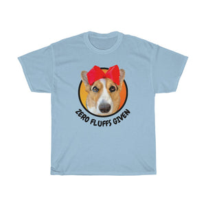 "Zero Fluffs Given" T-Shirt (Unisex)