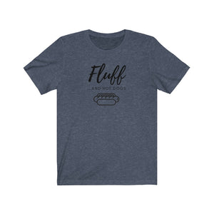"Fluff and Hot Dogs" T-Shirt (Unisex)